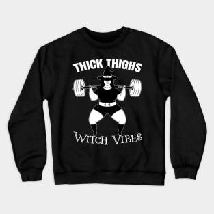 Thick Thighs Witch Vibes Powerlifter witch Funny Halloween Gym Crewneck Sweatshirt